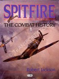 Spitfire - The Combat History by JACKSON, Robert 